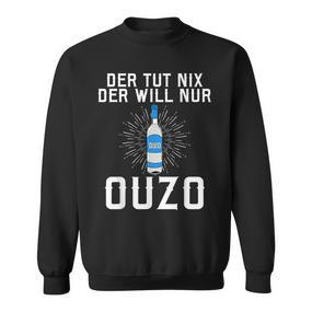 Der Tut Nix Der Will Nur Ouzo Sweatshirt - Seseable De