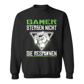 Gamer Die Nicht Sie Respawnen Zocken Gamer Sweatshirt - Seseable De