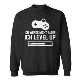 Ich Werde Nicht Älter Ich Level Up German Language Sweatshirt - Seseable De