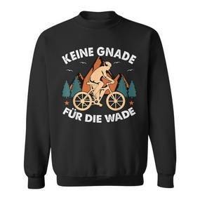 Keine Gnade Für Die Wade Bicycle Mountain Bike Road Bike Mtb Sweatshirt - Seseable De
