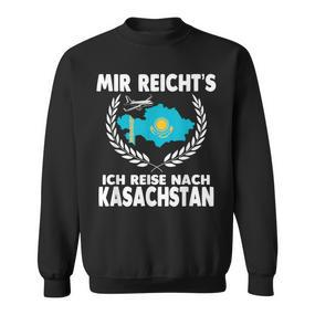 Mir Reichts Ich Reise Nach Kazakhstan Sweatshirt - Seseable De