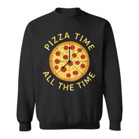 Pizza Time All The Time Pizza Lover Pizzeria Foodie Sweatshirt - Seseable De