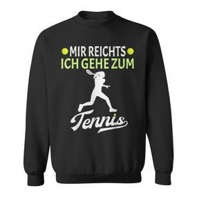 Tennis Player Mir Reichts Ich Gehe Zum Tennis Sweatshirt - Seseable De