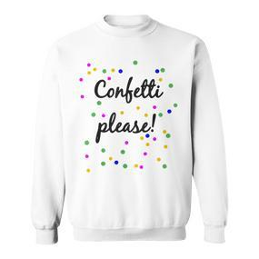 Confetti Please Confetti Please Sweatshirt - Seseable De