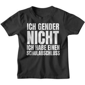 Ich Gender Nicht Ich Habe Einen Schulabschluss Anti Gender Kinder Tshirt - Seseable De
