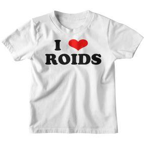 I Love Roids Steroide Kinder Tshirt - Seseable De
