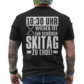 1030 Uhr Wieder Ist Ein Schöner Ski Day Zu Ende T-Shirt mit Rückendruck - Seseable De