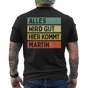 Alles Wird Gut Hier Kommt Martin Retro Vintage Saying Black T-Shirt mit Rückendruck - Seseable De