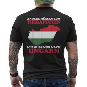 Andere Muss Zum Therapeuten Ich Muss Nur Nach Hungary T-Shirt mit Rückendruck - Seseable De