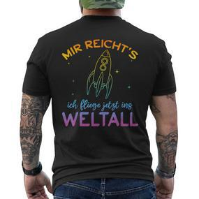 Astronaut Mir Reicht's Ich Fly Jetzt Ins Space Mir Reicht' T-Shirt mit Rückendruck - Seseable De