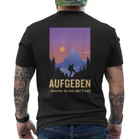 Aufgeben Kannst Du Bei Der Post Wander Mountains T-Shirt mit Rückendruck - Seseable De