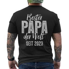 Bester Papa Der Welt Since 2023 T-Shirt mit Rückendruck - Seseable De