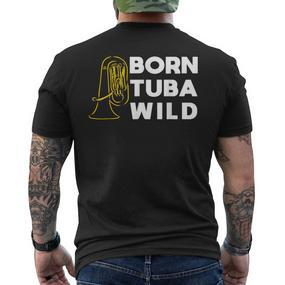 Born Tuba Wild Lustiges Bass T-Shirt mit Rückendruck - Seseable De