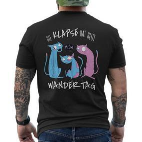 Die Klapse Hat Heut Wandertag Hiking Jga Cat T-Shirt mit Rückendruck - Seseable De
