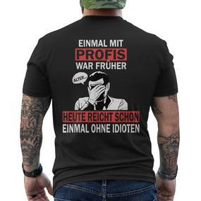 Einmal Mit Profis War Früher Scherzhaftes Handwerker German T-Shirt mit Rückendruck - Seseable De