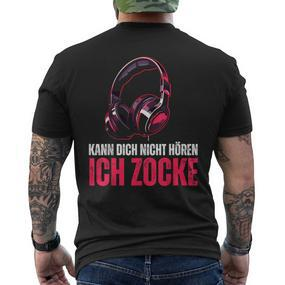 Gamer Kann Dich Nicht Hören Ich Zocke Black T-Shirt mit Rückendruck - Seseable De