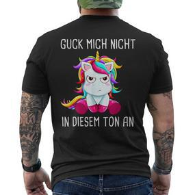 Guck Mich Nicht In Diesem Ton An Einhorn T-Shirt mit Rückendruck - Seseable De
