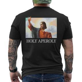 Holy Aperoly X Jesus God Spritz Aperollin Fun Aperoly Fan T-Shirt mit Rückendruck - Seseable De
