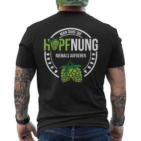 Hopfnung Nie Aufgeben Hoptimist Lustige Bier Spruch Geschenk T-Shirt mit Rückendruck - Seseable De