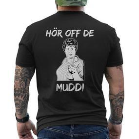 Hör Off De Muddi Ostdeutschakzent East Germany T-Shirt mit Rückendruck - Seseable De