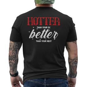 Hotter Als Dein Ex Besser Als Dein Nächster Lustiger Freund T-Shirt mit Rückendruck - Seseable De