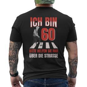 Ich Bin 60 Bitte Helfen Sie Mir Über Die Strasse Party T-Shirt mit Rückendruck - Seseable De