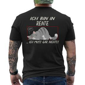 Ich Bin In Rente Ich Muss Nie Faule Katzen I T-Shirt mit Rückendruck - Seseable De