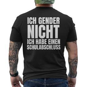 Ich Gender Nicht Ich Habe Einen Schulabschluss Anti Gender T-Shirt mit Rückendruck - Seseable De