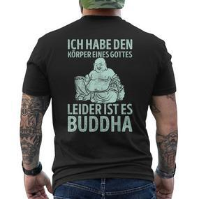Ich Habe Den Körper Einer Gottes Unider Ist Es Buddha T-Shirt mit Rückendruck - Seseable De
