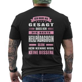 Ich Habe Nie Gesagt Dass Ich Die Beste Heilpädagogin Bin German Langu T-Shirt mit Rückendruck - Seseable De