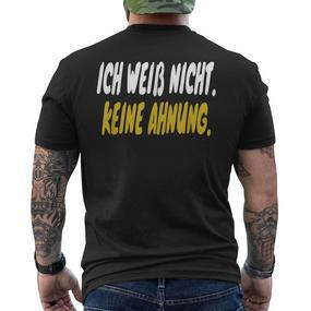 Ich Weiss Nicht Keine Ahnung Quote German Language T-Shirt mit Rückendruck - Seseable De