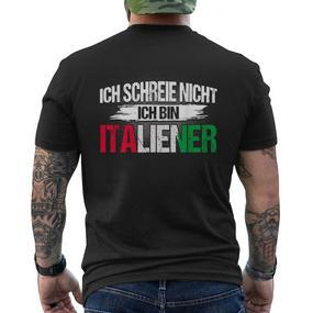 Italian Ich Schreie Nicht Ich Bin Italian T-Shirt mit Rückendruck - Seseable De
