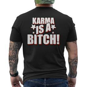 Karma Is A Bitch Slogan T-Shirt mit Rückendruck - Seseable De