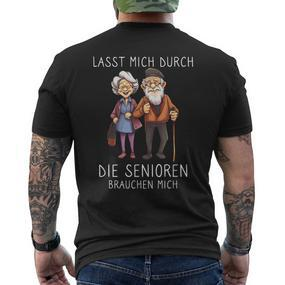 Lasst Mich Durch Die Senioren Brauchen Mich Altenpfleger T-Shirt mit Rückendruck - Seseable De