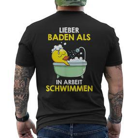 Lieber Baden Als In Arbeit Lieber Baden T-Shirt mit Rückendruck - Seseable De