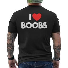 I Love Boobs Quote I Love Boobs T-Shirt mit Rückendruck - Seseable De