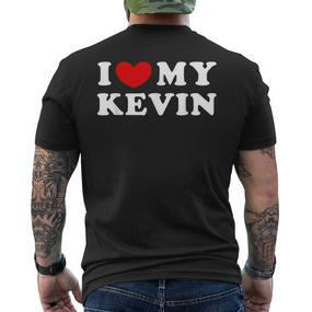 I Love My Kevin I Love My Kevin T-Shirt mit Rückendruck - Seseable De