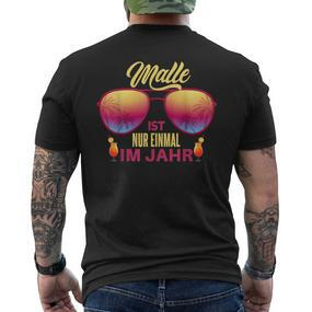 Malle Ist Nur Einmal Im Jahr Party Mallorca Slogan T-Shirt mit Rückendruck - Seseable De