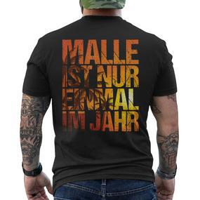 Malle Ist Nur Einmal Im Jahr S T-Shirt mit Rückendruck - Seseable De