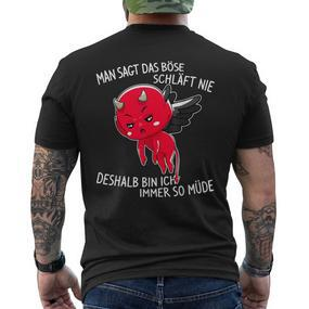 Man Sagt Das Böse Schläft Nie Sarcasm Saying Fun T-Shirt mit Rückendruck - Seseable De