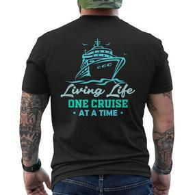 Matching Living Life Eine Kreuzfahrt Nach Der Anderen Lustiges Kreuzfahrtschiff T-Shirt mit Rückendruck - Seseable De