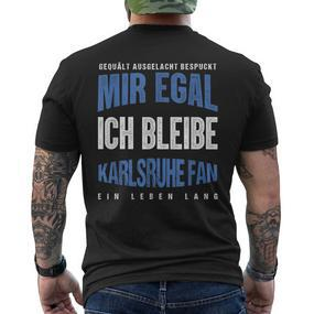 Mir Egal Ich Bleibe Karlsruhe Fan Football Fan Club T-Shirt mit Rückendruck - Seseable De
