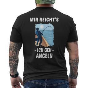 Mir Reichts Ich Geh Angeling Mir Reichts Ich S T-Shirt mit Rückendruck - Seseable De