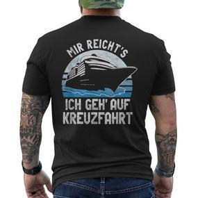 Mir Reicht's Ich Geh Auf Kreuzfahrt Cruiser T-Shirt mit Rückendruck - Seseable De