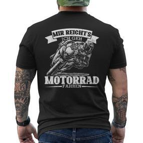 Mir Reicht's Ich Geh Motorcycle Fahren Cool Biker Saying S T-Shirt mit Rückendruck - Seseable De