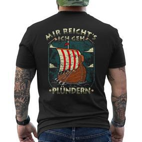 Mir Reichts Ich Geh Plündern Viking Germane Viking Ship T-Shirt mit Rückendruck - Seseable De