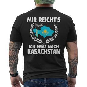 Mir Reichts Ich Reise Nach Kazakhstan T-Shirt mit Rückendruck - Seseable De