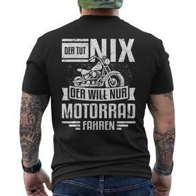 With Motorcycle Rider Der Tut Nix Der Will Nur Motorcycle Fahren T-Shirt mit Rückendruck - Seseable De