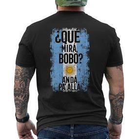 Qué Mirá Bobo Andá Pa' Allá Argentina Flag Mirabobo Ar T-Shirt mit Rückendruck - Seseable De