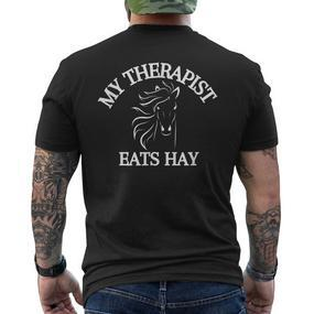 My Therapist Eats Hay Lustiger Pferdeliebhaber T-Shirt mit Rückendruck - Seseable De